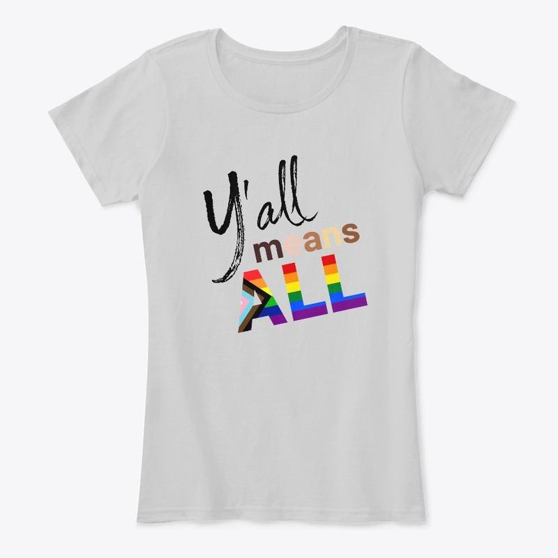 Y'all means all shirt